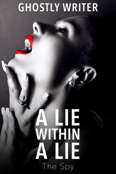 A Lie Within A Lie: The Spy Cover to A Lie Within A Lie: The Spy