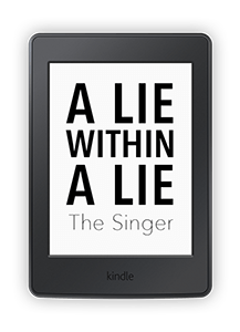 A Lie Within A Lie - The Singer - Kindle